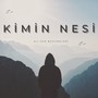 Kimin Nesi