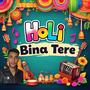 Holi bina tere