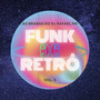 As Brabas do Dj Rafael Nk - Funk Retrô Vol. 3 (Explicit)