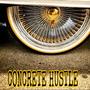 Concrete Hustle (feat. Dirtylow, Outcastgawd lord El & Eijay) [Explicit]