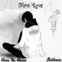 First Love (feat. Sickkness) [Explicit]