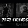 Fake Friends (Explicit)