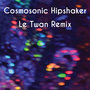 Cosmosonic Hipshaker (Le Twan Remix)