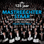 125 Jaar: Mastreechter Staar