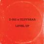 Level Up (feat. D-Bill) [Explicit]