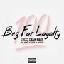 Beg For LoyalTy (feat. Joey Casey & Nitee) [Explicit]