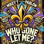 Who Gone Let Me? (Explicit)