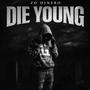 Die young (Explicit)