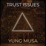 Trust Issues (Explicit)