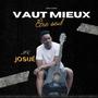 Vaut Mieux Être Seul (Explicit)