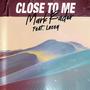 Close To Me (feat. Lacey)