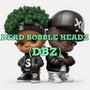 Dead Bobble HeadZ (DBZ) (feat. OHZHE) [Explicit]