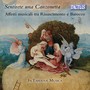 SENTIRETE UNA CANZONETTA - Affetti musicali tra Rinascimento e Barocco (In Tabernae Musica)