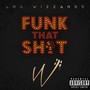 Funk That **** (Explicit)