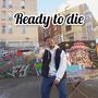 Ready To Die (Explicit)