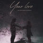Your love (feat. Chief Kapone & Emma G)