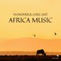 Wonderful Chill Out Africa Music