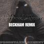 BECKHAM REMIXES