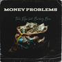 Money Problems (feat. Burberry Bricc) [Explicit]