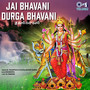Jai Bhavani Durga Bhavani