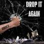 Drop it Again