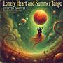 Lonely Heart and Summer Tango