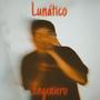 Lunático - Ingeniero