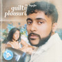 Guilty Pleasure (Explicit)