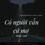 Có Người Vẫn Cứ Mơ (Slowed + Reverb) (feat. Nam Phương & Homies Studio)