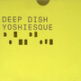 Yoshiesque Vol.1 (Mixed By Deep Dish) [UK] Disc 1