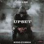 UPSET (feat. KIDD PUSHA) [Explicit]