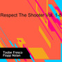 Respect The Shooter Vol. 1-8 (Explicit)