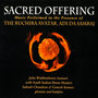 Sacred Offering - Music Performed In The Presence Of The Ruchiraavatar, Adi Da Samraj