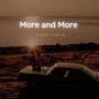More and More