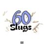 60 slugs (Explicit)