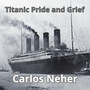 Titanic Pride and Grief