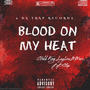 BLOOD ON MY HEAT (feat. Laylow quay, BBstep & MMarc) [Explicit]