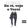 Eu vi, Vejo e Verei (feat. Castro Deque) [Explicit]