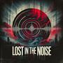 Lost In The Noise (feat. LVP) [Explicit]