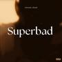 Super Bad (Explicit)