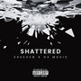 Shattered ft. Charlotte