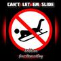 Can't Let Em' Slide (feat. Hence King) [Explicit]