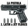 La Pistola (feat. Jey Flores)