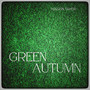 Green Autumn