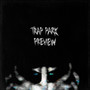 Trap Park (Prewiev) [Explicit]