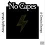 No Capes (feat. A Certain Energy) [Explicit]