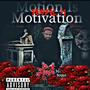 Motion is Motivation(M&M) [Explicit]