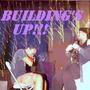 Buildings Up! (feat. Lou13) [Explicit]