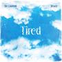 Tired (Explicit)