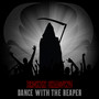 Dance with the Reaper